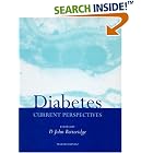 Diabetes: current perspectives by  D. John Betteridge