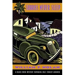 Sharks Never Sleep: A Novel Featuring the Black Mask Boys : Dashiell Hammett, Raymond Chandler, and Erle Stanley Gardner (Black Mask Mystery Series/William F. Nolan)