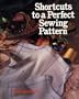 Shortcuts To A Perfect Sewing Pattern