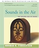 Sounds In the Air: The Golden Age of Radio Sounds In the Air: The Golden Age of Radio