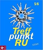 Treffpunkt RU: Treffpunkt RU. 5./6. Schuljahr. Neuausgabe: Unterrichtswerk f�r Katholische Religionslehre in der Sekundarstufe 1 - Reinhard Bamming