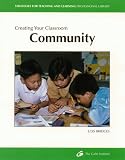 Creating Your Classroom Community (Strategies for Teaching and Learning Professional Library)