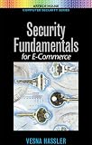 Security Fundamentals for E-Commerce (Artech House Computer Security Series. New Series)