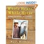 Whole Heart, Whole Horse: Building Trust Between Horse and Rider