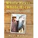 Whole Heart, Whole Horse: Building Trust Between Horse and Rider