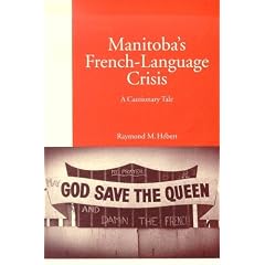 Manitoba's French-Language Crisis: A Cautionary Tale