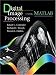 Digital Image Processing Using MATLAB(R)