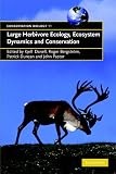 Large Herbivore Ecology, Ecosystem Dynamics and Conservation (Conservation Biology)