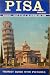 Search : Pisa: Tourist Guide With Pictures