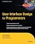 User Interface Design for Programmers