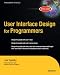 User Interface Design for Programmers