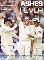 Ashes Fever: How England Won  the Greatest Ever Test Series
