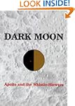 Dark Moon: Apollo and the Whistle-blo...