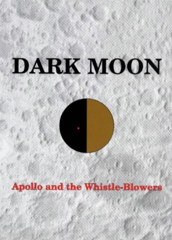 City Travel Guides Discounted  Books : DARK MOON : Apollo and the Whistle-Blowers