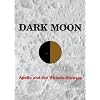 DARK MOON : Apollo and the Whistle-Blowers