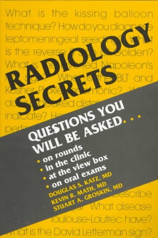 Radiology Secrets, 1e Radiology Secrets, 1e