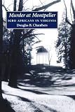 Murder at Montpelier: Igbo Africans in Virginia