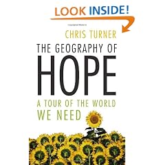 The Geography of Hope: A Tour of the World We Need