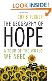 The Geography of Hope: A Tour of the World We Need