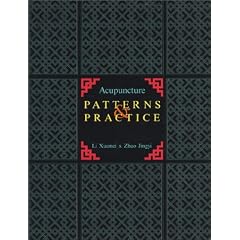 Acupuncture Patterns and Practice
