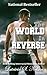 The World In Reverse
