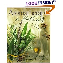 Aromatherapy for Body, Mind & Spirit