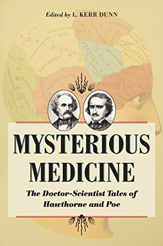 Mysterious Medicine: The Doctor-Scientist Tales of Hawthorne and Poe (Literature and Medicine)