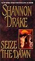 Seize The Dawn (Zebra Historical Romance)