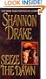 Seize The Dawn (Zebra Historical Romance)