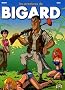 Les aventures de Bigard, Tome 1 :