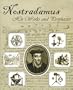 Nostradamus, His Works and Prophecies