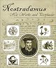 Nostradamus, His Works and Prophecies by Michel Nostradamus