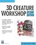 3D Creature Workshop, Second Edition (Charles River Media Graphics (Software))