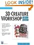 3D Creature Workshop, Second Edition (Graphics Series)