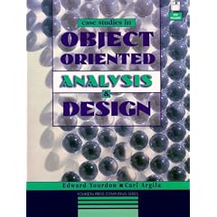 Case Studies in Object-oriented Analysis and Design (Yourdon Press Computing Series)