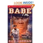 Babe and Me: A Baseball Card Adventure (Baseball Card Adventures) by Dan Gutman