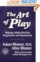 The Art of Play: Helping Adults Reclaim Imagination and Spontaneity