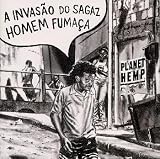 A Invasão do Sagaz Homem Fumaça an album by Planet Hemp