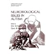 Neurobiological Issues in Autism (Current Issues in Autism) by  Eric Schopler and Gary B. Mesibov