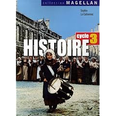 Histoire Cycle 3 : Conforme aux programmes 2002