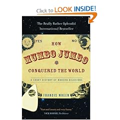 How Mumbo-Jumbo Conquered the World: A Short History of Modern Delusions
