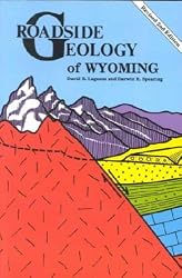 Roadside Geology of Wyoming     **ISBN: 9780878422166**