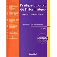 Pratique du droit de l'informatique : Logiciels - Syst�mes - R�seaux