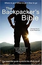 The Backpacker's Bible Revised Edition
