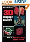 3D Imaging in Medicine, Second Edition