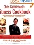 Chris Carmichael's Fitness Cookbook: Delicious Recipes for Increased Fitness, Enhanced Health, and Weight Loss