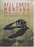 Hell Creek, Montana: America's Key to the Prehistoric Past