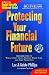 Protecting Your Financial Future by Lee R. Phillips
