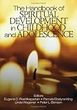 The Handbook of Spiritual Development in Childhood and Adolescence (The SAGE Program on Applied Developmental Science)