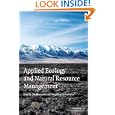 Applied Ecology and Natural Resource Management by  Guy R. McPherson and Stephen DeStefano